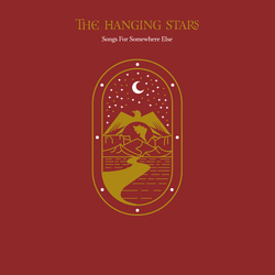 The Hanging Stars Songs For Somewhere Else
