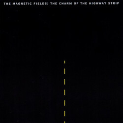 The Magnetic Fields The Charm Of The Highway Strip Vinyl LP