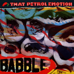 That Petrol Emotion Babble VINYL LP