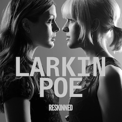 Larkin Poe Reskinned Vinyl LP