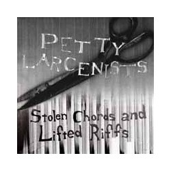 Petty Larcenists Stolen Chords And Lifted Riffs