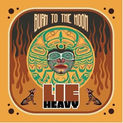 Lie Heavy Burn To The Moon BLOOD RED VINYL LP