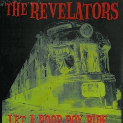 Revelators Let A Poor Boy Ride VINYL LP