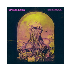 Spiral Skies Blues For A Dying Planet Vinyl LP