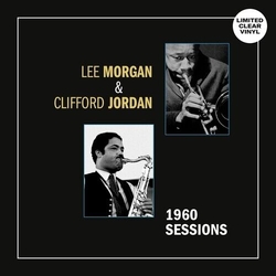 Lee Morgan / Clifford Jordan 1960 Sessions CLEAR VINYL LP