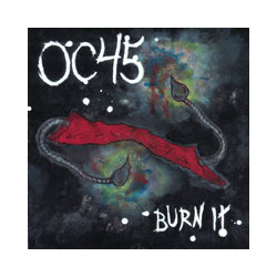 Oc45 Burn It Vinyl LP