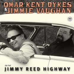Omar Kent Dykes & Jimmie Vaughan On The Jimmy Reed Highway VINYL LP