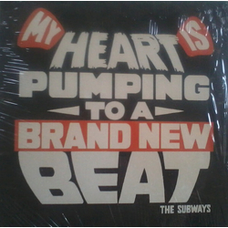 Subways My Heart Is Pumping To A Brand New Beat VINYL 7INCH