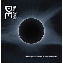 Dead Ending (It's Not) What You Believe b/w Painkiller Vinyl