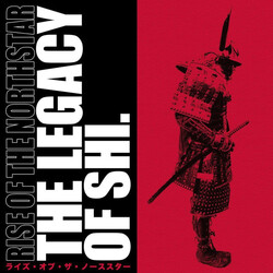 Rise Of The Northstar The Legacy Of Shi Vinyl 2 LP