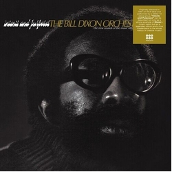 Bill Dixon Orchestra Intents And Purposes Vinyl LP