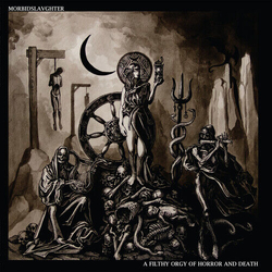 Morbid Slaughter Filthy Orgy Of Horror And Death Vinyl LP
