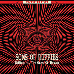 Sons Of Hippies Griffins At The Gates Of Heaven VINYL LP