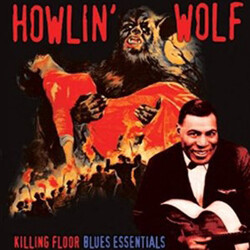 Howlin' Wolf Killing Floor Blues Essentials Vinyl LP