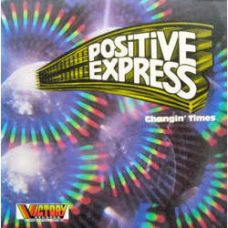 Positive Express Changin Times VINYL LP