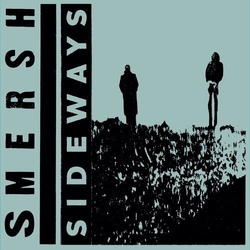 Smersh Sideways VINYL 12INCH