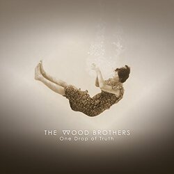Wood Brothers One Drop Of Truth Vinyl LP