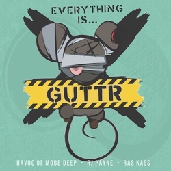 Guttr (Havoc Of Mobb Deep / Ras Kass / Rj Payne) Everything Is... Guttr Vinyl LP