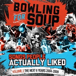 Bowling For Soup Songs People Actually Liked - Volume 2 - The Next 6 Years (2004-2009) Vinyl LP