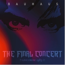 Bauhaus The Final Concert-Live At Hammersmith Palais. London 5Th July 83 VINYL LP