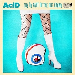 Acid The In Part Of The Out Crowd Vinyl LP