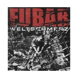 F.U.B.A.R. Weltschmerz VINYL LP