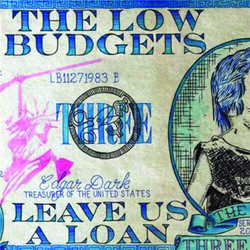 Low Budgets Leave Us A Loan VINYL LP