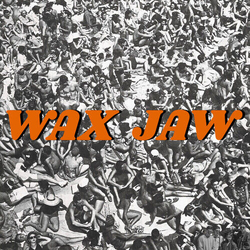 Wax Jaw Between The Teeth VINYL LP
