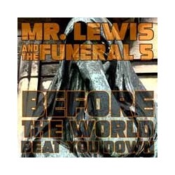 Mr. Lewis And The Funeral 5 Before The World Beat You Down Vinyl LP