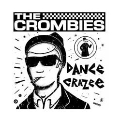The Crombies Dance Crazee Vinyl LP