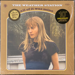 Weather Station All Of It Was Mine VINYL LP