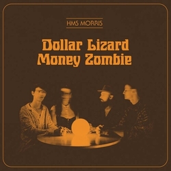 Hms Morris Dollar Lizard Money Zombie VINYL LP