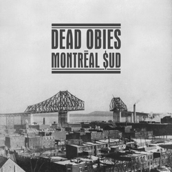 Dead Obies Montreal $Ud VINYL LP