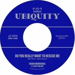 Osaka Monaurail Do You Really Want To Rescue Me FEAT. CASEY MALONE VINYL 7INCH