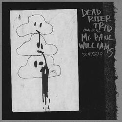 Dead Rider Trio Dead Rider Trio FEAT. MR.PAUL WILLIAMS VINYL LP