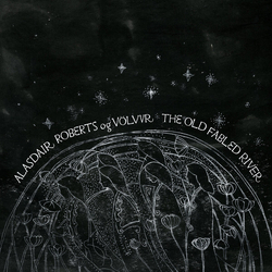 Alasdair Roberts Og Volvur The Old Fabled River VINYL LP