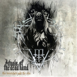 Rituals Of The Dead Hand The Wretched And The Vile VINYL LP