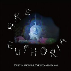 Dustin Wong & Takako Minekawa Are Euphoria VINYL LP