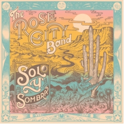 Rose City Band Sol & Sombra COKE BOTTLE CLEAR VINYL INDIES VINYL LP