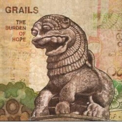 Grails The Burden Of Hope VINYL LP