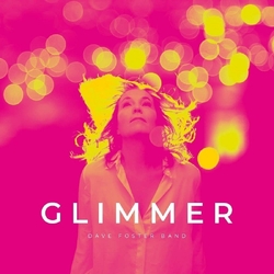Dave Foster Band Glimmer YELLOW VINYL LP