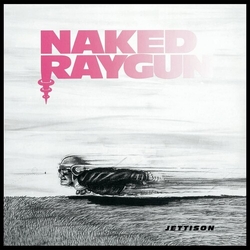 Naked Raygun Jettison (Transparent Red Vinyl) Vinyl LP