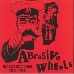 Abrasive Wheels The Riot City Years 1981-1982 VINYL LP