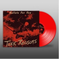 Toxic Reasons Bullets For You RED VINYL LP