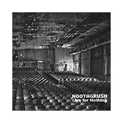 Noothgrush Live For Nothing VINYL LP
