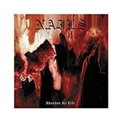 Nails Abandon All Life Vinyl LP