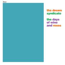 Dream Syndicate The Days Of Wine & Roses Vinyl LP + 7"