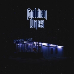 Golden Ones Nowhere Fast Vinyl LP