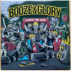 Booze & Glory Raising The Roof Vinyl 12"