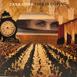 Casa Loma This Is Coping VINYL LP